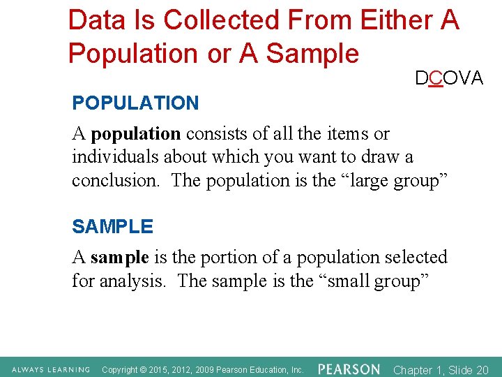 Data Is Collected From Either A Population or A Sample DCOVA POPULATION A population