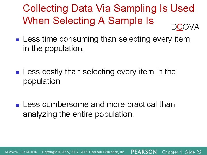 Collecting Data Via Sampling Is Used When Selecting A Sample Is n n n