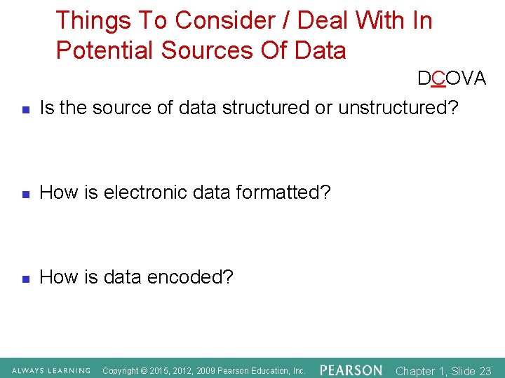 Things To Consider / Deal With In Potential Sources Of Data n DCOVA Is