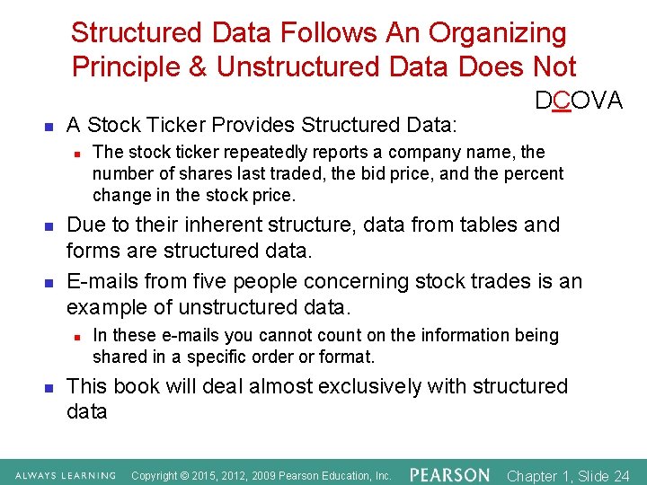 Structured Data Follows An Organizing Principle & Unstructured Data Does Not n A Stock