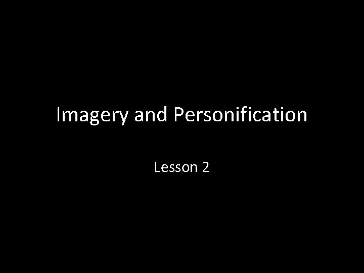 Imagery and Personification Lesson 2 
