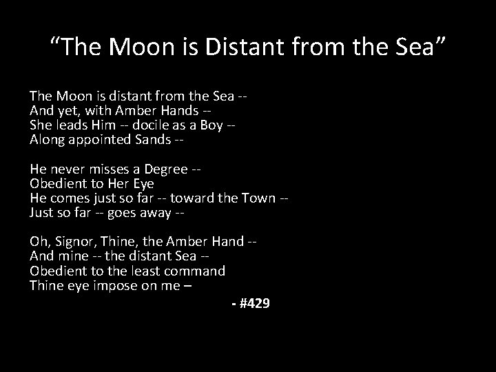 “The Moon is Distant from the Sea” The Moon is distant from the Sea