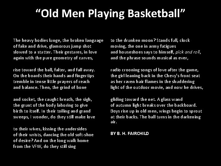 “Old Men Playing Basketball” The heavy bodies lunge, the broken language of fake and