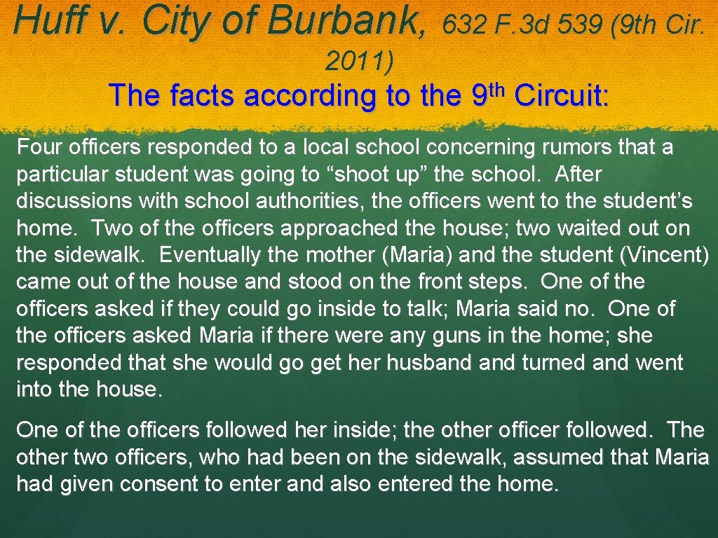 Huff v. City of Burbank, 632 F. 3 d 539 (9 th Cir. 2011)