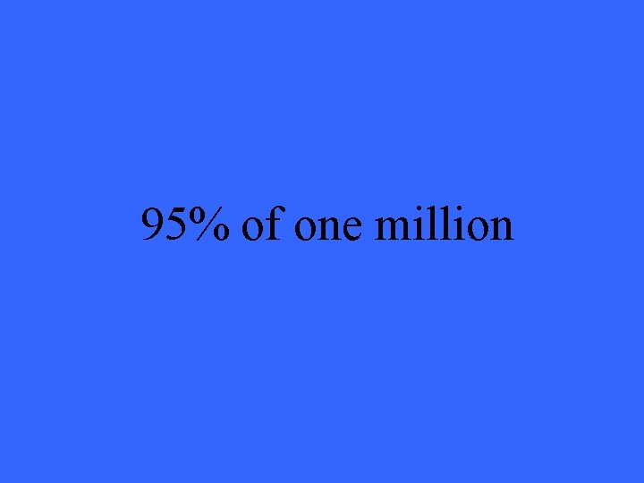 95% of one million 