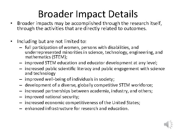Broader Impact Details • Broader impacts may be accomplished through the research itself, through