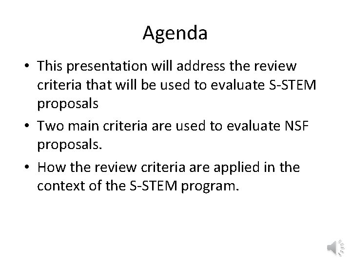 Agenda • This presentation will address the review criteria that will be used to