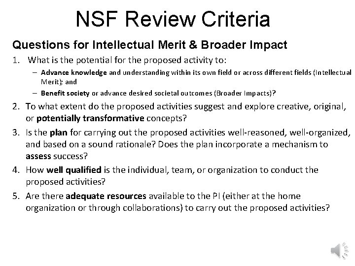 NSF Review Criteria Questions for Intellectual Merit & Broader Impact 1. What is the