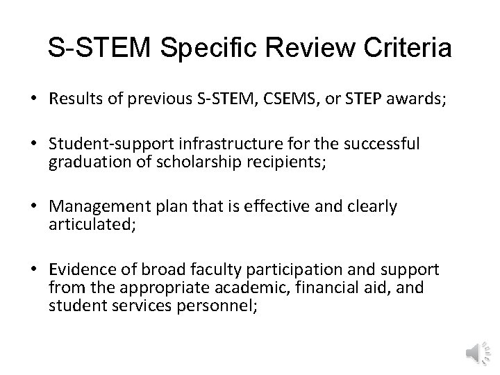 S-STEM Specific Review Criteria • Results of previous S-STEM, CSEMS, or STEP awards; •