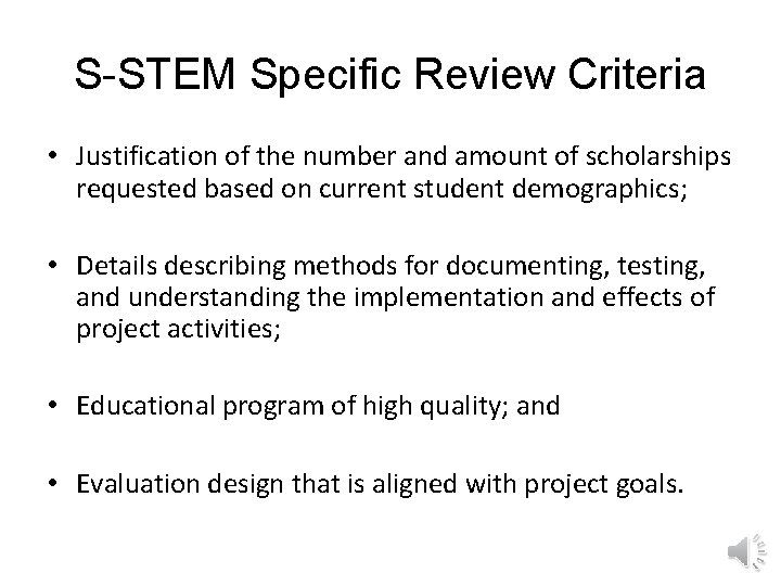 S-STEM Specific Review Criteria • Justification of the number and amount of scholarships requested