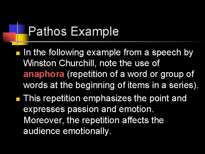 Pathos Example n n In the following example from a speech by Winston Churchill,