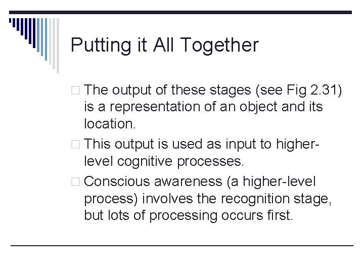 Putting it All Together o The output of these stages (see Fig 2. 31)