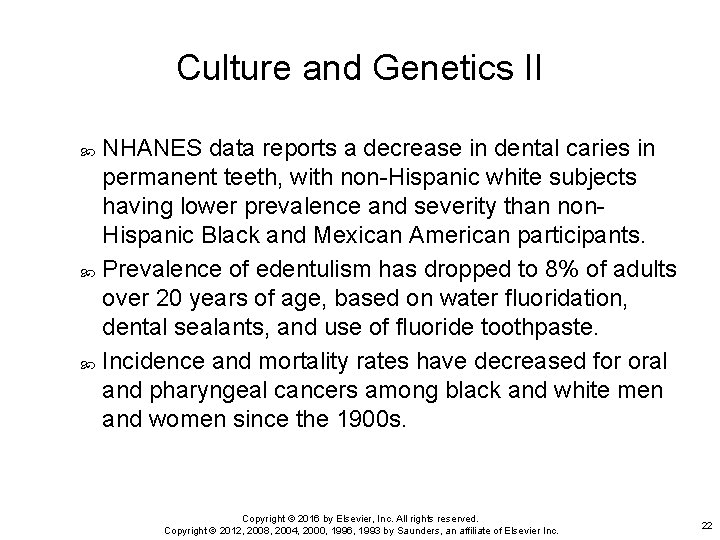 Culture and Genetics II NHANES data reports a decrease in dental caries in permanent