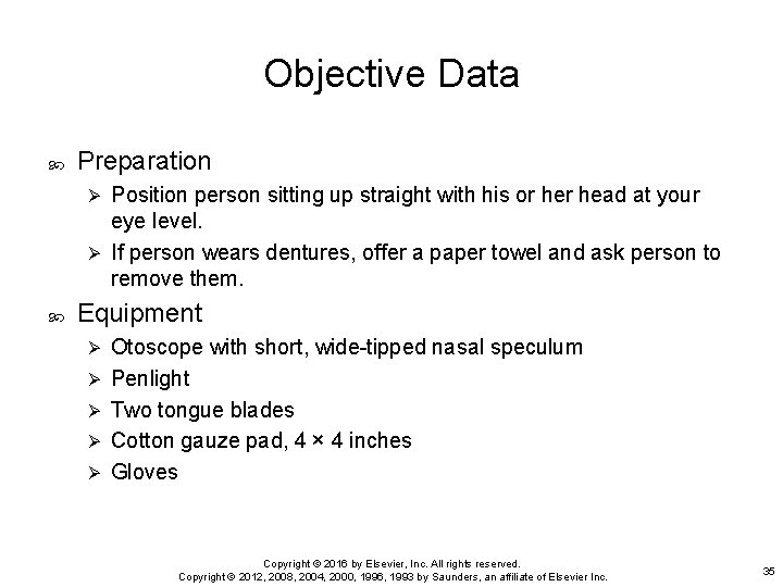 Objective Data Preparation Position person sitting up straight with his or head at your