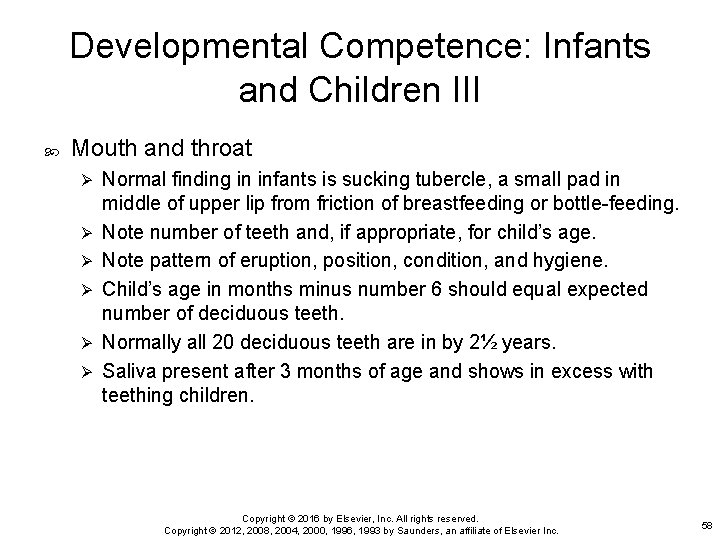 Developmental Competence: Infants and Children III Mouth and throat Ø Ø Ø Normal finding