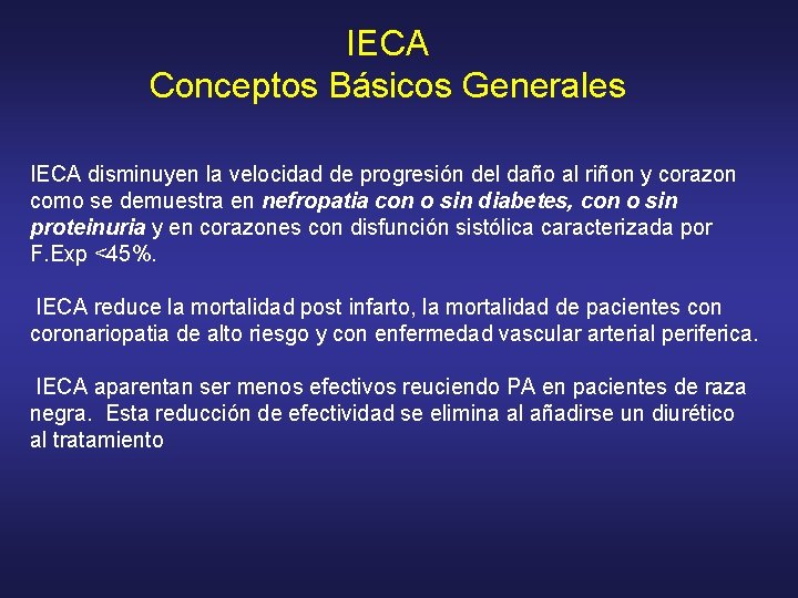 IECA Conceptos Básicos Generales IECA disminuyen la velocidad de progresión del daño al riñon