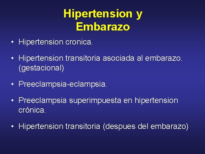 Hipertension y Embarazo • Hipertension cronica. • Hipertension transitoria asociada al embarazo. (gestacional) •