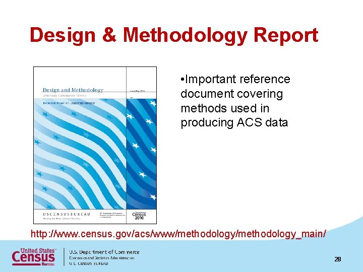 Design & Methodology Report • Important reference document covering methods used in producing ACS