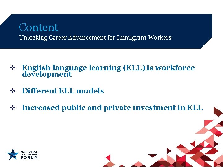 Content Unlocking Career Advancement for Immigrant Workers v English language learning (ELL) is workforce