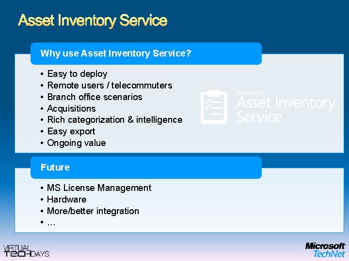 Asset Inventory Service Why use Asset Inventory Service? • • Easy to deploy Remote