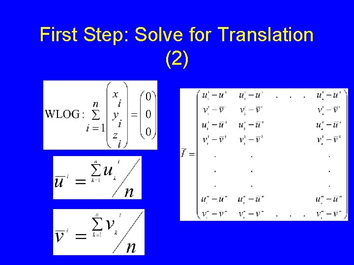 First Step: Solve for Translation (2) First Step: Solve for Translation (2)