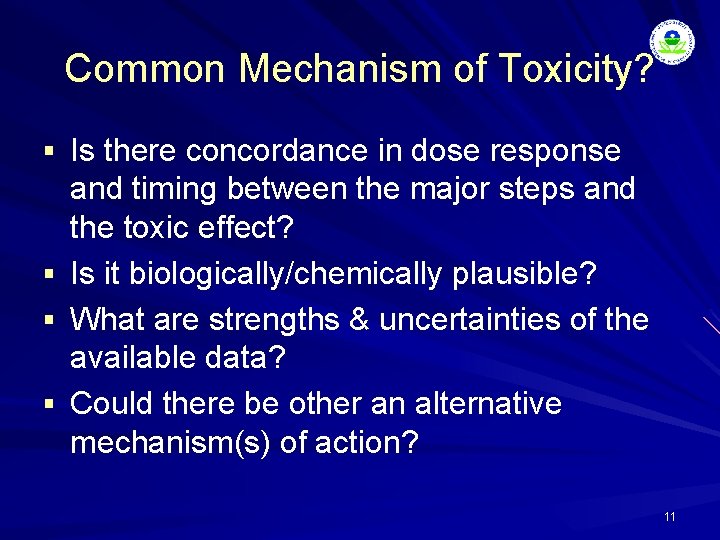 Common Mechanism of Toxicity? § Is there concordance in dose response § § §