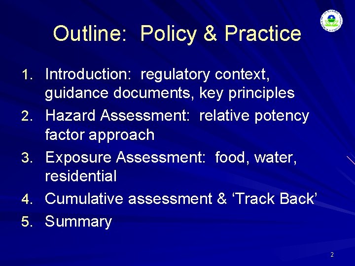 Outline: Policy & Practice 1. Introduction: regulatory context, 2. 3. 4. 5. guidance documents,