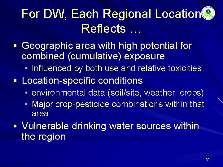 For DW, Each Regional Location Reflects … § Geographic area with high potential for