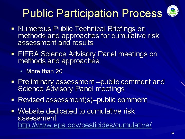 Public Participation Process § Numerous Public Technical Briefings on methods and approaches for cumulative