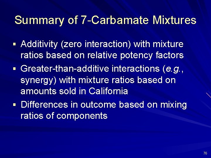 Summary of 7 -Carbamate Mixtures § Additivity (zero interaction) with mixture ratios based on