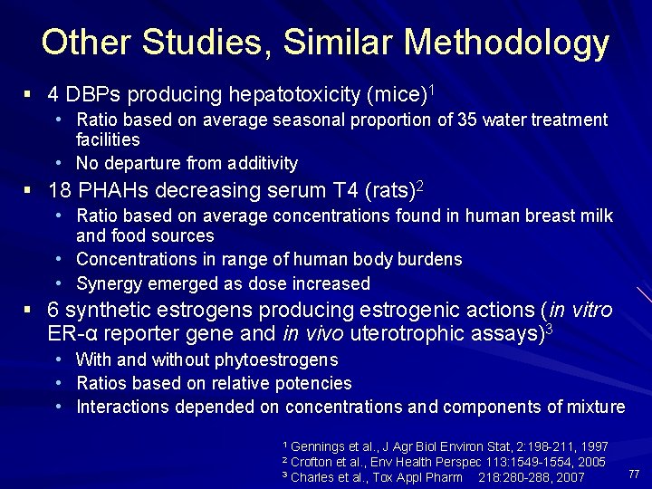 Other Studies, Similar Methodology § 4 DBPs producing hepatotoxicity (mice)1 • Ratio based on