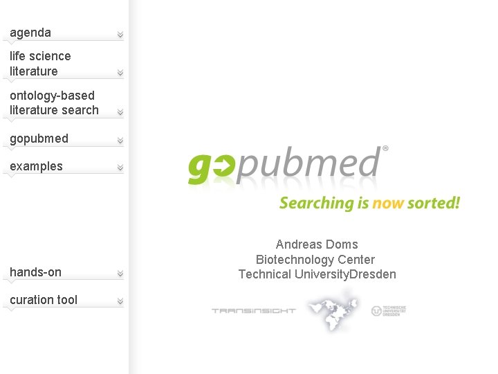agenda life science literature ontology-based literature search gopubmed examples hands-on curation tool Andreas Doms