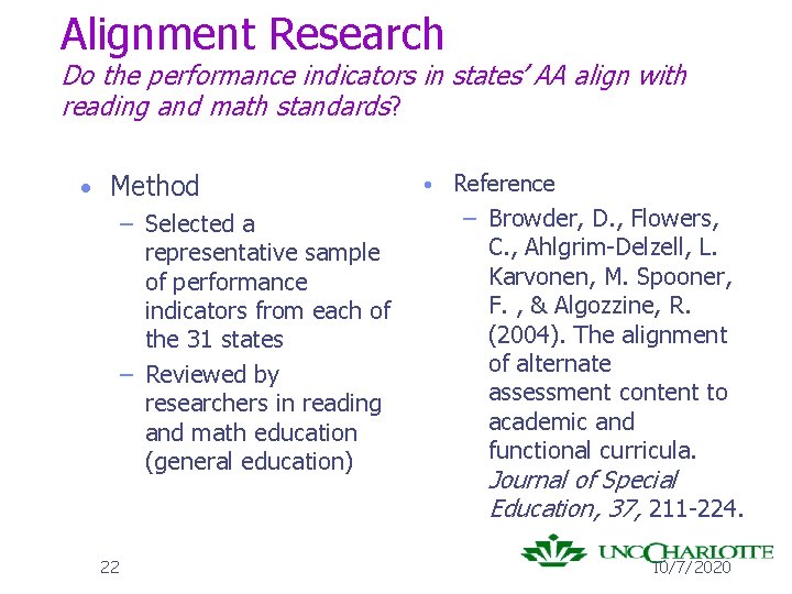 Alignment Research Do the performance indicators in states’ AA align with reading and math