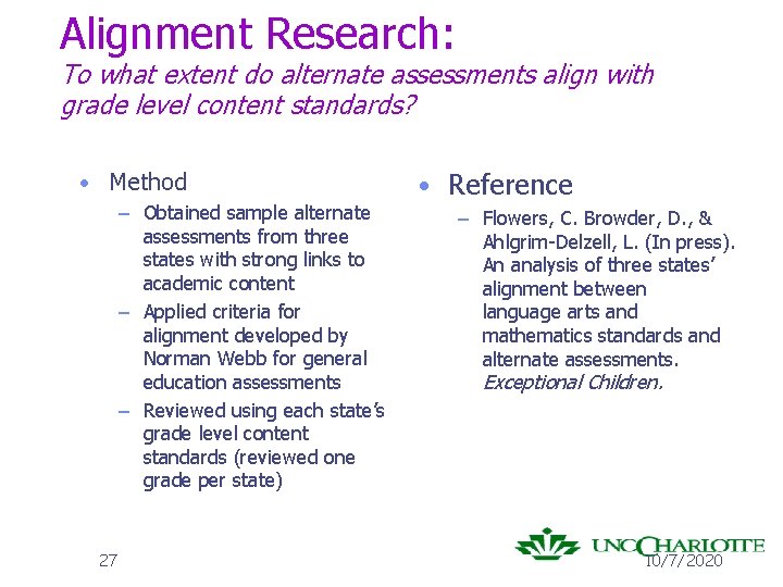 Alignment Research: To what extent do alternate assessments align with grade level content standards?