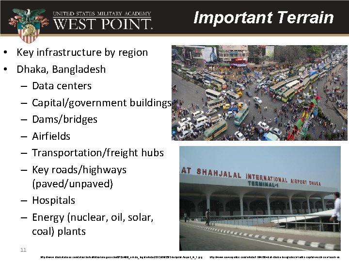 Important Terrain • Key infrastructure by region • Dhaka, Bangladesh – Data centers –