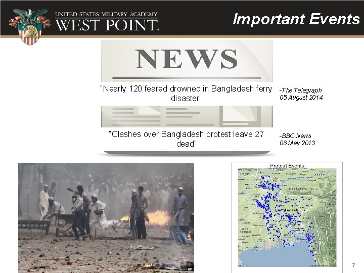 Important Events “Nearly 120 feared drowned in Bangladesh ferry disaster” “Clashes over Bangladesh protest