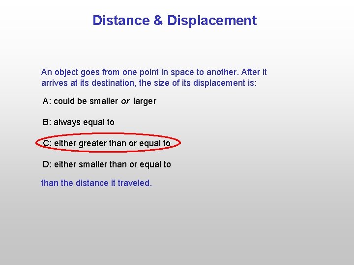 Distance & Displacement An object goes from one point in space to another. After