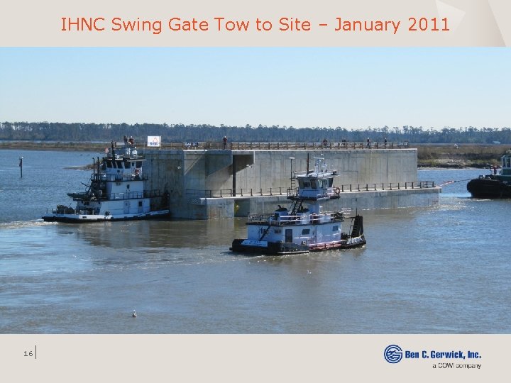 IHNC Swing Gate Tow to Site – January 2011 16 