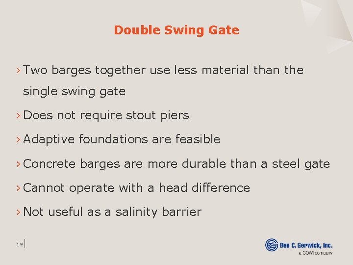 Double Swing Gate › Two barges together use less material than the single swing