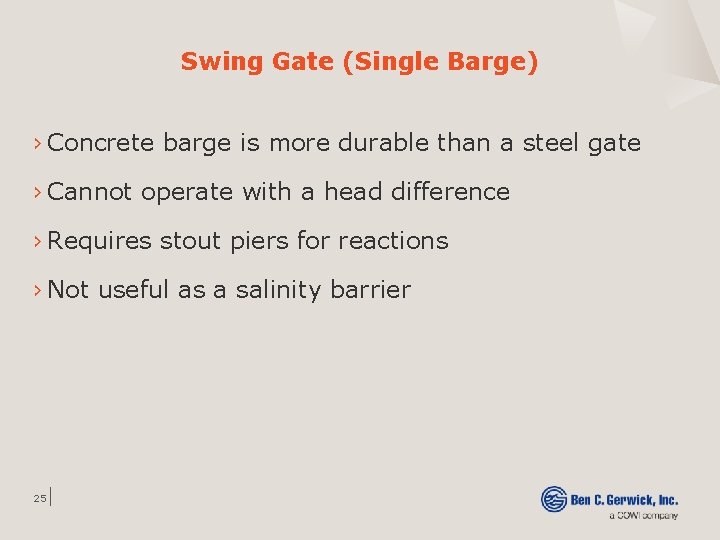 Swing Gate (Single Barge) › Concrete barge is more durable than a steel gate