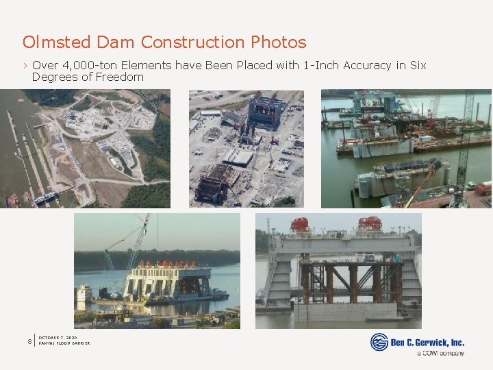 Olmsted Dam Construction Photos › Over 4, 000 -ton Elements have Been Placed with