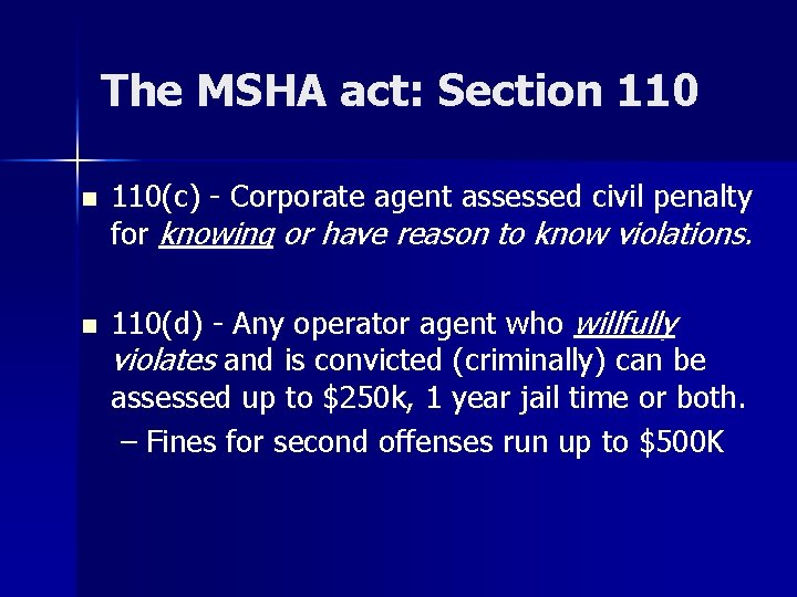 The MSHA act: Section 110 n n 110(c) - Corporate agent assessed civil penalty