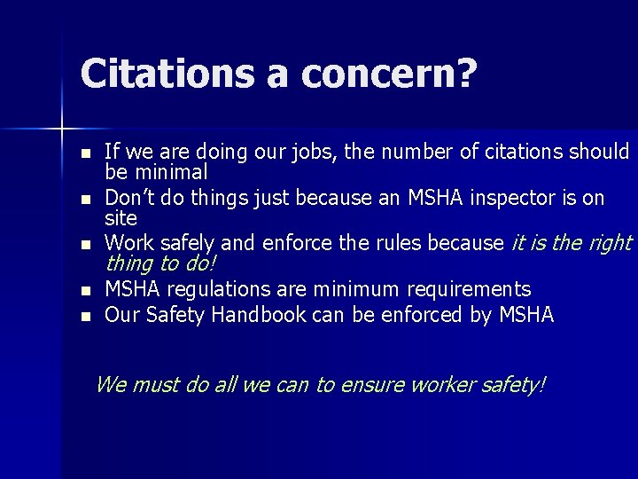 Citations a concern? n n n If we are doing our jobs, the number