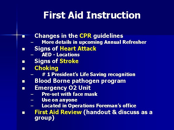 First Aid Instruction n n – – – Changes in the CPR guidelines More