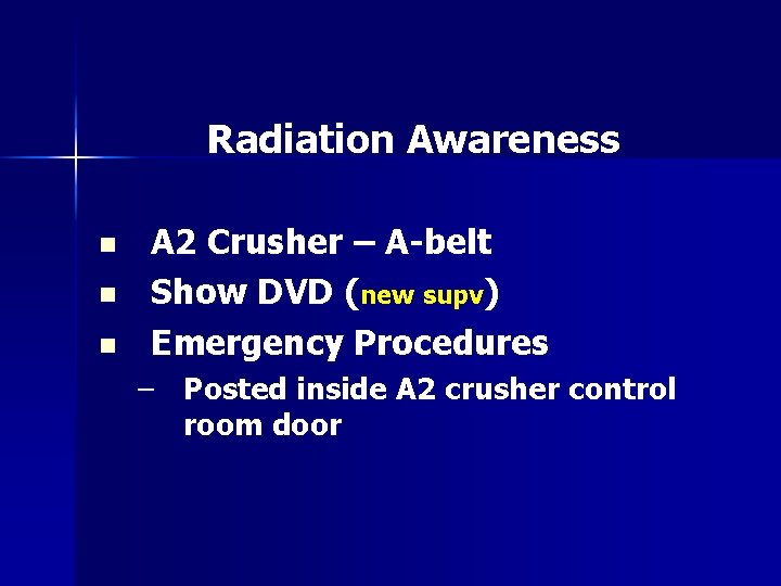 Radiation Awareness n n n A 2 Crusher – A-belt Show DVD (new supv)