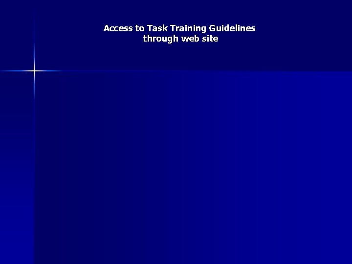 Access to Task Training Guidelines through web site 