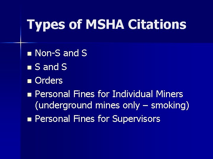 Types of MSHA Citations Non-S and S n Orders n Personal Fines for Individual