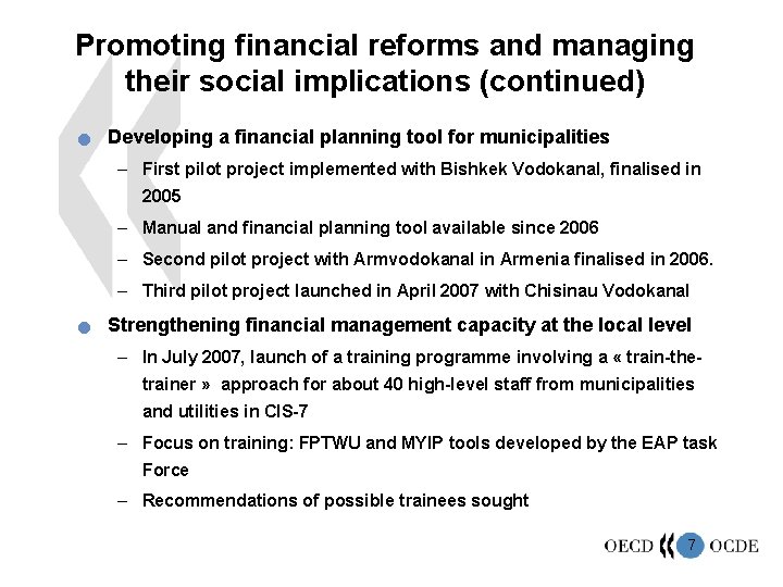 Promoting financial reforms and managing their social implications (continued) n Developing a financial planning