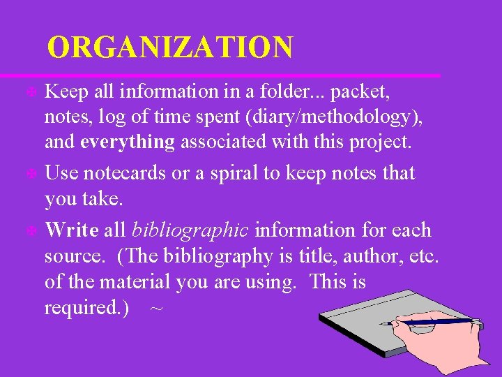 ORGANIZATION X X X Keep all information in a folder. . . packet, notes,