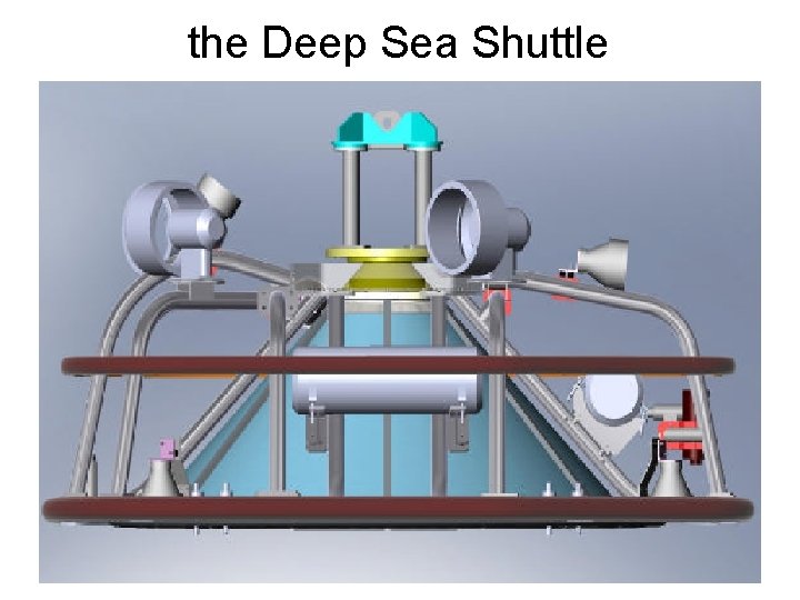 the Deep Sea Shuttle 